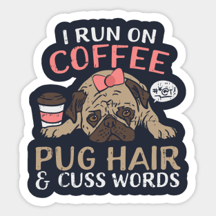 Cute Pug And Coffee Funny Quote For Dog Lover Sticker